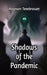 Shadows of the Pandemic by Magnum Tenebrosum