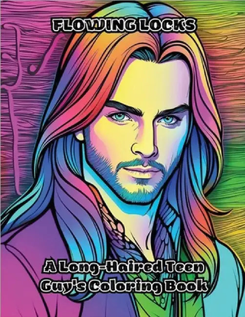 Flowing Locks: A Long-Haired Teen Guy's Coloring Book by Colorzen