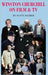 Winston Churchill on Film & TV by Scott V. Palmer