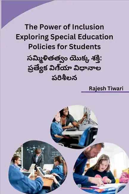 The Power of Inclusion Exploring Special Education Policies for Students by Rajesh Tiwari