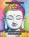 Zen Reflections: A Buddha Meditation Coloring Book by Colorzen