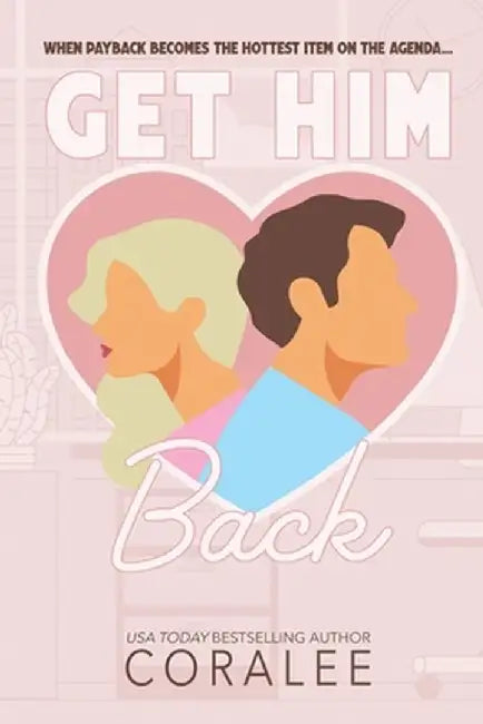Get Him Back by Coralee June