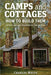 Camps and Cottages: How to Build Them by Charles D. White