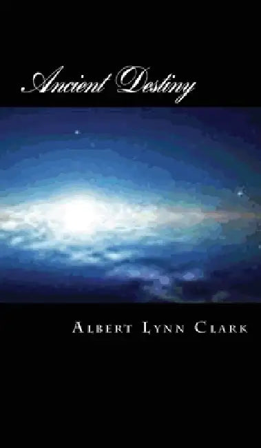 Ancient Destiny - SHIP by Albert Clark