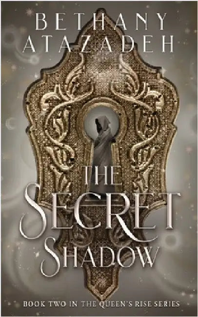 The Secret Shadow by Bethany Atazadeh