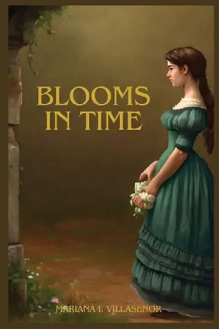 Blooms In Time by Mariana I. Villasenor