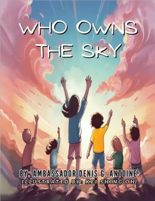 Who Owns The Sky by Antoine, Ambassador Denis G.