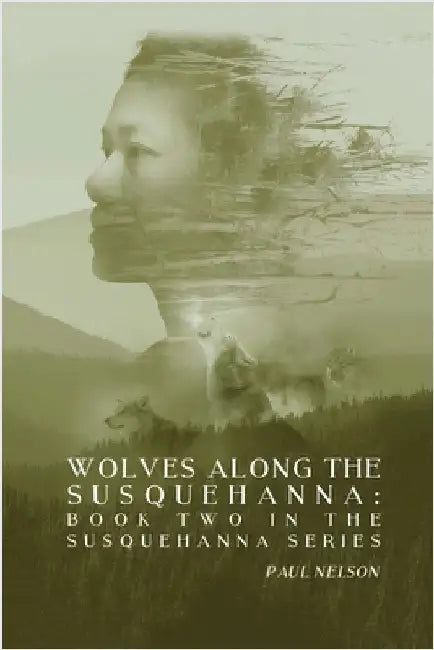 Wolves Along the Susquehanna by Paul Nelson