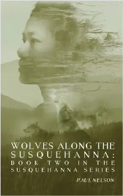 Wolves Along the Susquehanna by Paul Nelson