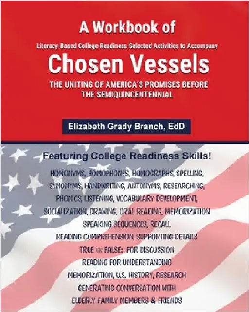 A Workbook of Selected Literacy-Based Activities to Accompany Chosen Vessels by Elizabeth Grady Branch