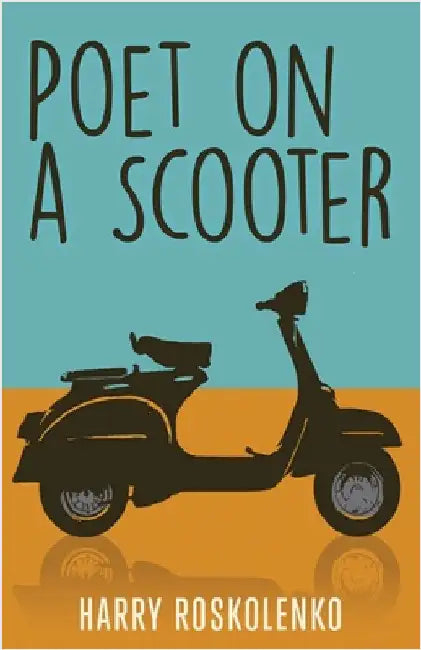 Poet on a Scooter by Harry Roskolenko