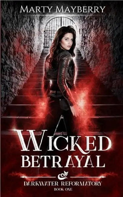 Wicked Betrayal: A Young Adult Paranormal Suspense by Marty Mayberry