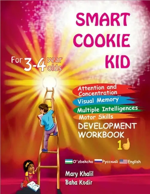 Smart Cookie Kid For 3-4 Year Olds Attention and Concentration Visual Memory Multiple Intelligences Motor Skills Book 1D Uzbek Russian English by Mary Khalil