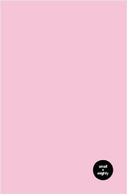 Small and Mighty Blush Pink Positive Words Journal: Start with a small word of positivity and encourage the mighty in you by Modern Jen