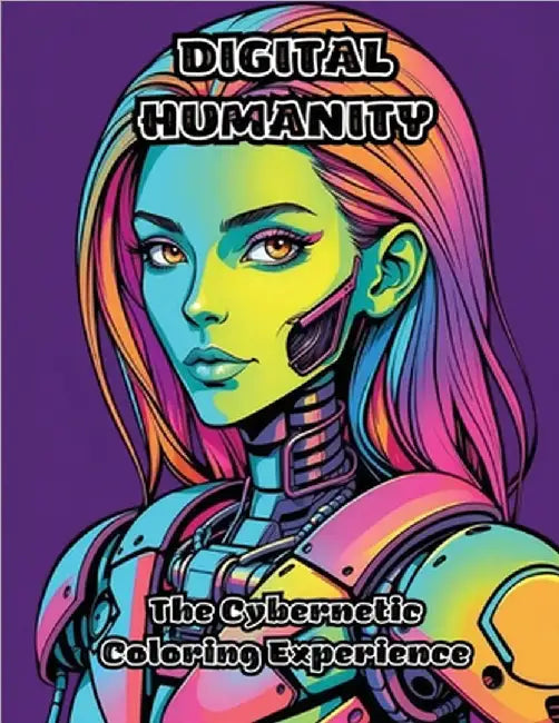 Digital Humanity: The Cybernetic Coloring Experience by Colorzen