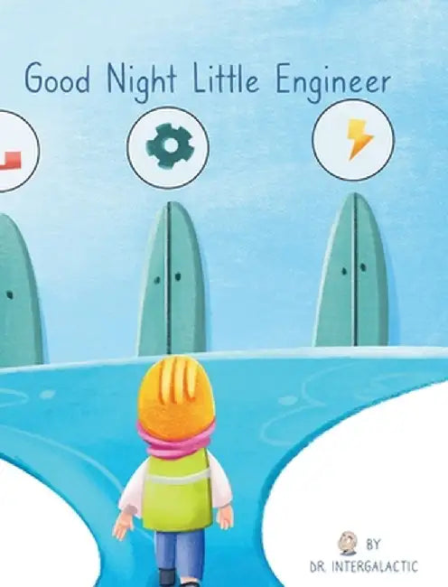 Good Night Little Engineer by Doctor Intergalactic