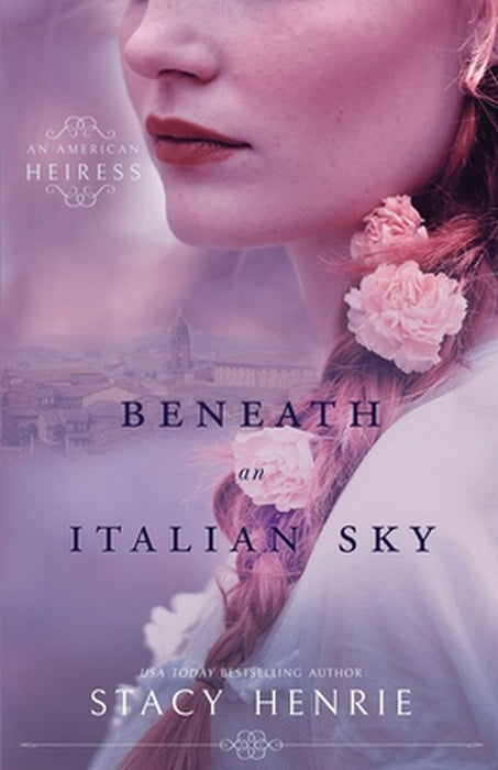 Beneath an Italian Sky by Stacy Henrie