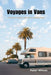 Voyages in Vans: A Traveler's Guide to RV Life in National Parks by Peter Wilson