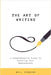 The Art of Writing (Large Print Edition): A Comprehensive Guide to Crafting Your Masterpiece by Bill Vincent
