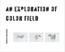 An Exploration In Color Field by Megan Delzell