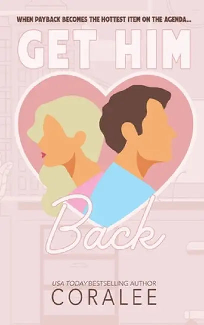Get Him Back by Coralee June