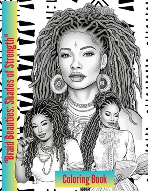 "Braid Beauties: Shades of Strength" by Selena L. L. Arnold