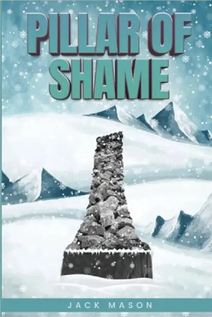 Pillar of Shame by Jack Mason