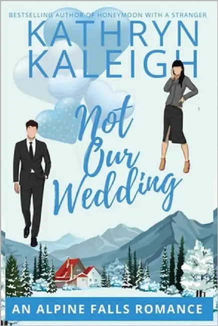 Not Our Wedding by Kaleigh, Kathryn