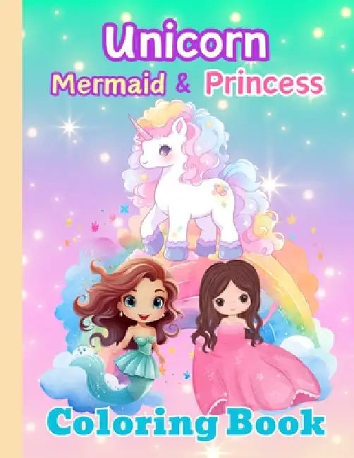 Unicorn Mermaid Princess Coloring Book For Kids by Sharon Rodriguez