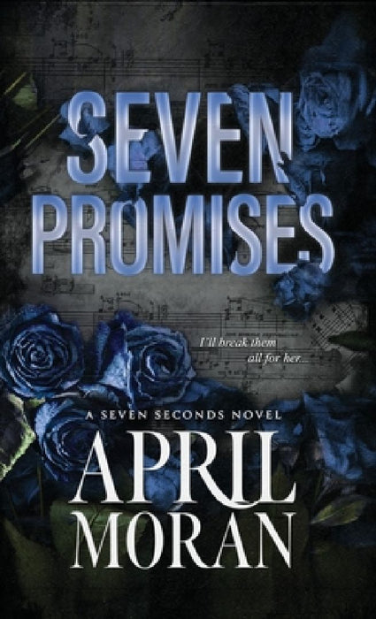 Seven Promises by April Moran