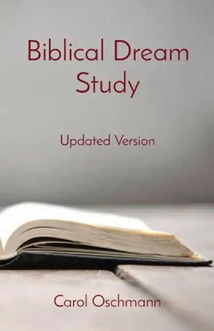 Biblical Dream Study: Updated Version by Carol Oschmann