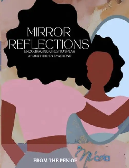 Mirror Reflections by Ni'cola Mitchell