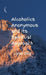 Alcoholics Anonymous and its Spiritual Approach by Loran Joly