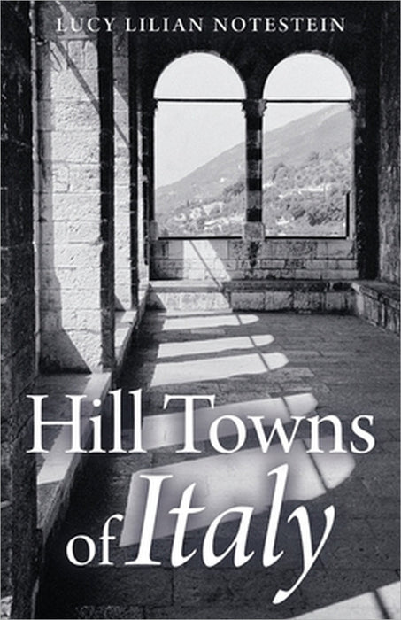 Hill Towns of Italy by Lucy Lilian Notestein, David Gentleman