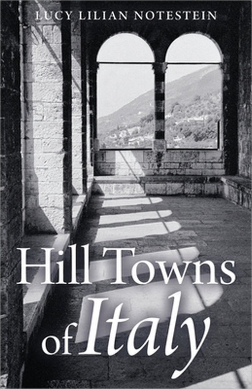 Hill Towns of Italy by Lucy Lilian Notestein, David Gentleman