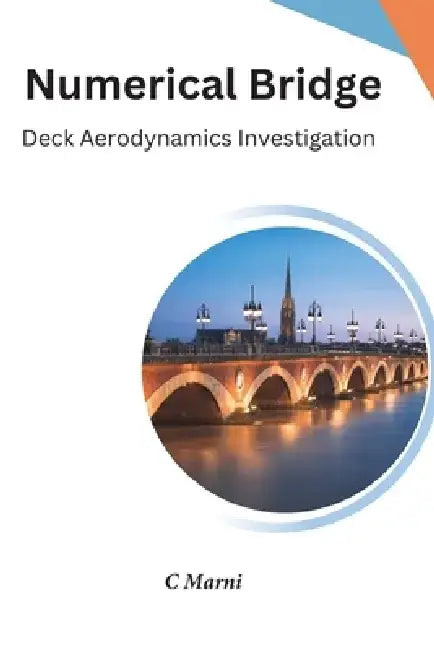 Numerical Bridge Deck Aerodynamics Investigation by C. Marni