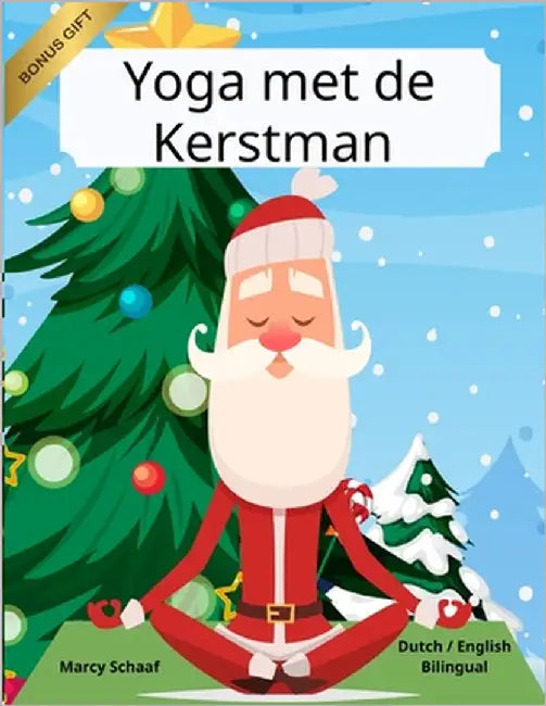 Yoga met de Kerstman (Dutch / English Bilingual) Yoga with Santa by Schaaf, Marcy