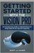 Getting Started with the Vision Pro: The Insanely Easy Guide to Understanding and Using visionOS and Spacial Computing by Scott La Counte