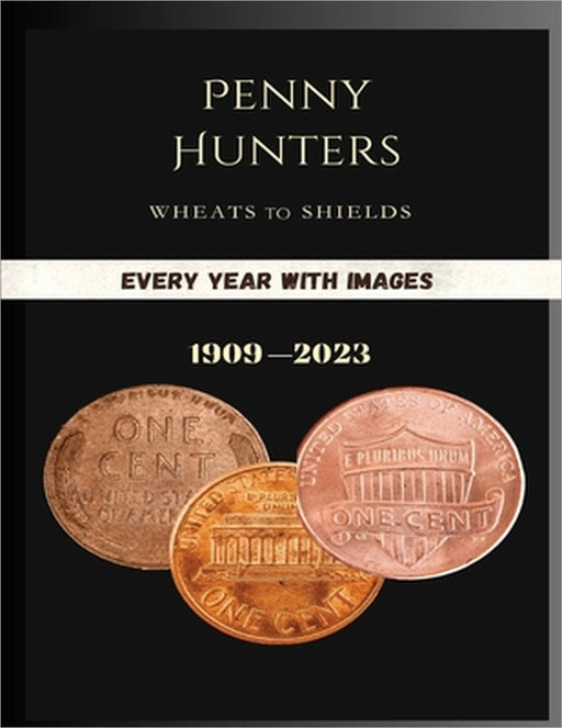 Penny Hunters: Wheats to Shields by Kate Kangas