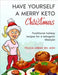 Have Yourself a Merry Keto Christmas: Traditional Holiday Recipes for a Ketogenic Lifestyle! by Urban Msn, Felicia