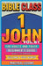 Bible Class for Adults and Youth Beginner's Guide - 1 John: Practical Lessons by Doris McBride, Guillermo