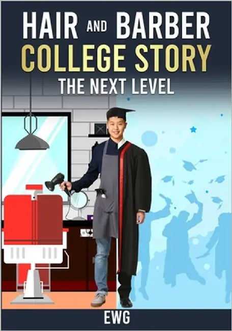 Hair and barber college Story-The next level: The Next Level by G, E. W.