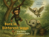 Born in Different Ways: How Baby Animals Begin by Simone Munton