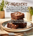 5-Ingredients Dessert for Sweet Tooths: Elevate Your Baking Game - 5 Ingredients, 100+ Delicious Desserts by Billie Lucas