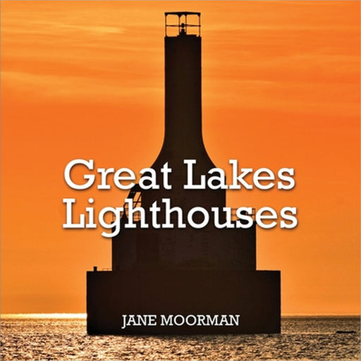 Great Lakes Lighthouses by Jane Moorman