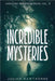 Incredible Mysteries Unsolved Disappearances Vol. 4: True Crime Stories of Missing Persons Who Vanished Without a Trace by Hawthorne, Julian