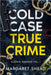 Cold Case True Crime: Missing Persons Vol. 1 by Margaret Snead