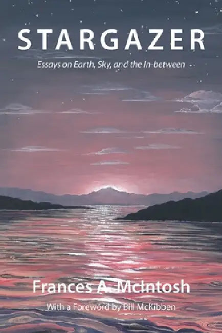 Stargazer by Frances A. McIntosh, Bill McKibben