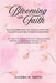 BLOOMING IN FAITH Sermon and Bible Study Notetaking Journal book for Girls, Teens, and Young Women for Reflection and Growth: 52 weeks of Sermon and C by Smith, Sandra W.