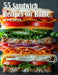 55 Sandwich Recipes for Home by Kelly Johnson